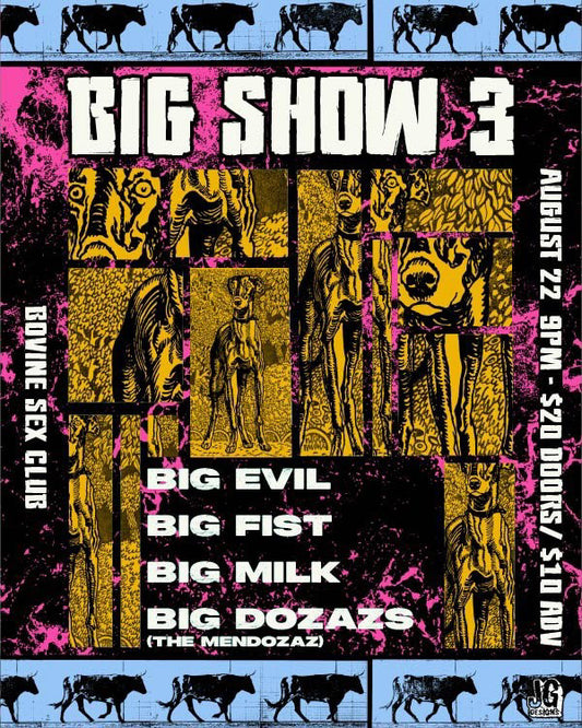 BIG SHOW 3 - BOVINE - AUG 22, 2026